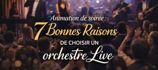 Orchestre live pour vos évènements: Le bon choix.