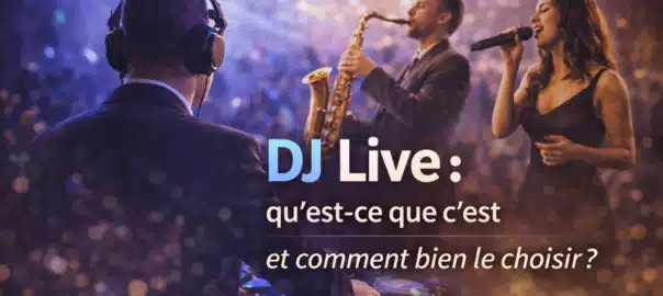 C'est quoi un Dj live ? Explications et conseils pour bien choisir.